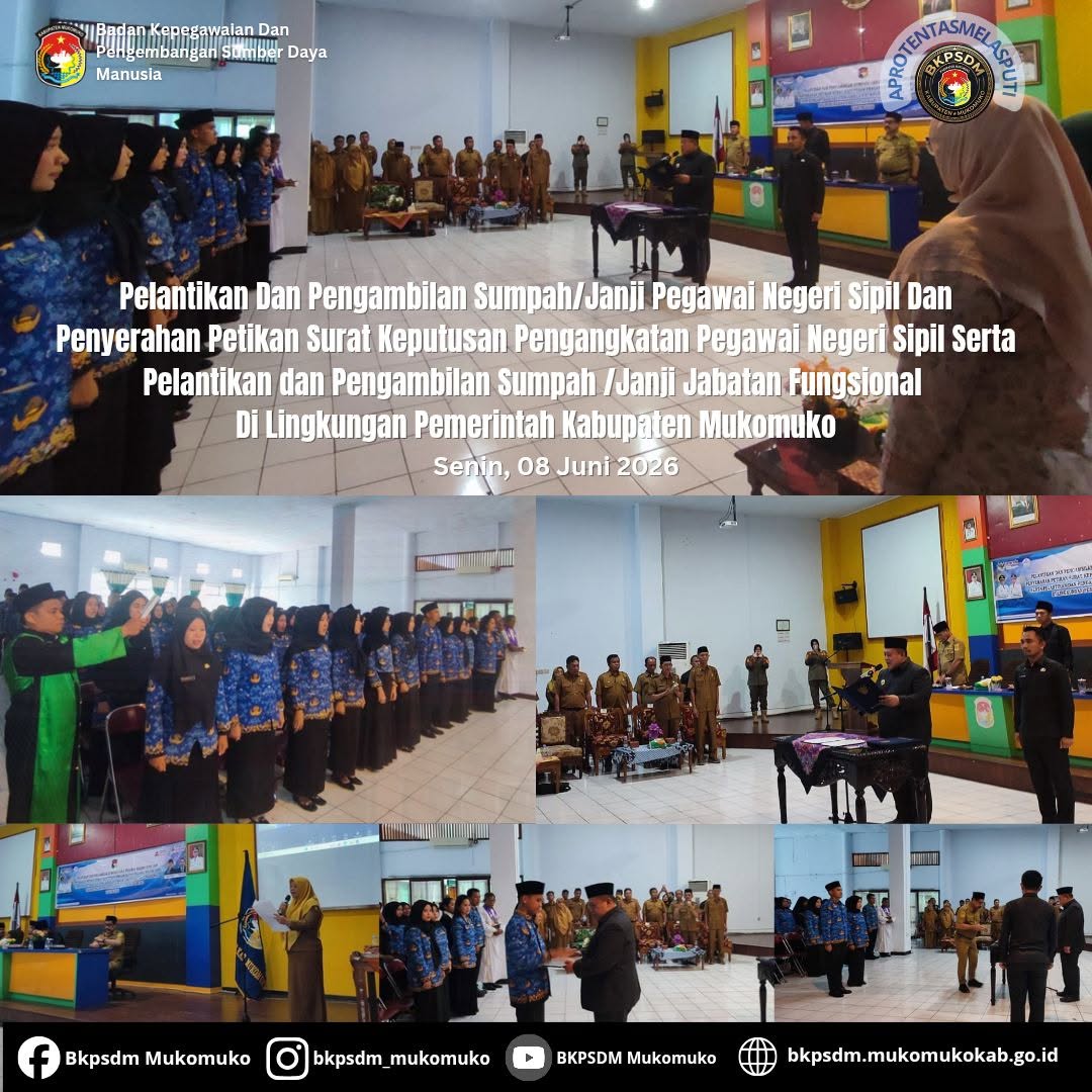 Pelantikan dan Pengambilan Sumpah/janji Pegawai Negri Sipil dan Penyerahan Petikan Surat Keputusan Pengangkatan Pegawai Negeri Sipil Serta  Pelantikan dan Pengambilan Sumpah Jabatan Fungsional di Lingkungan Pemerintah Kabupaten Mukomuko
